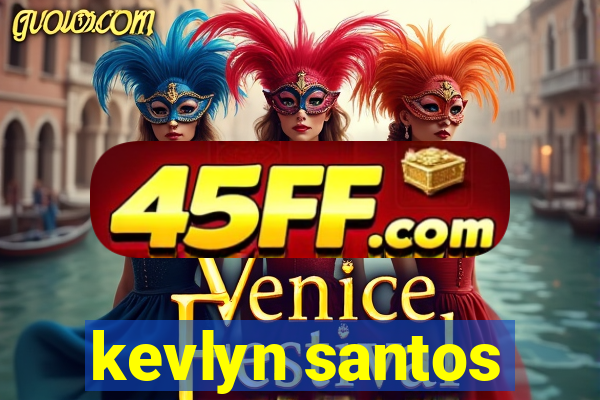 kevlyn santos